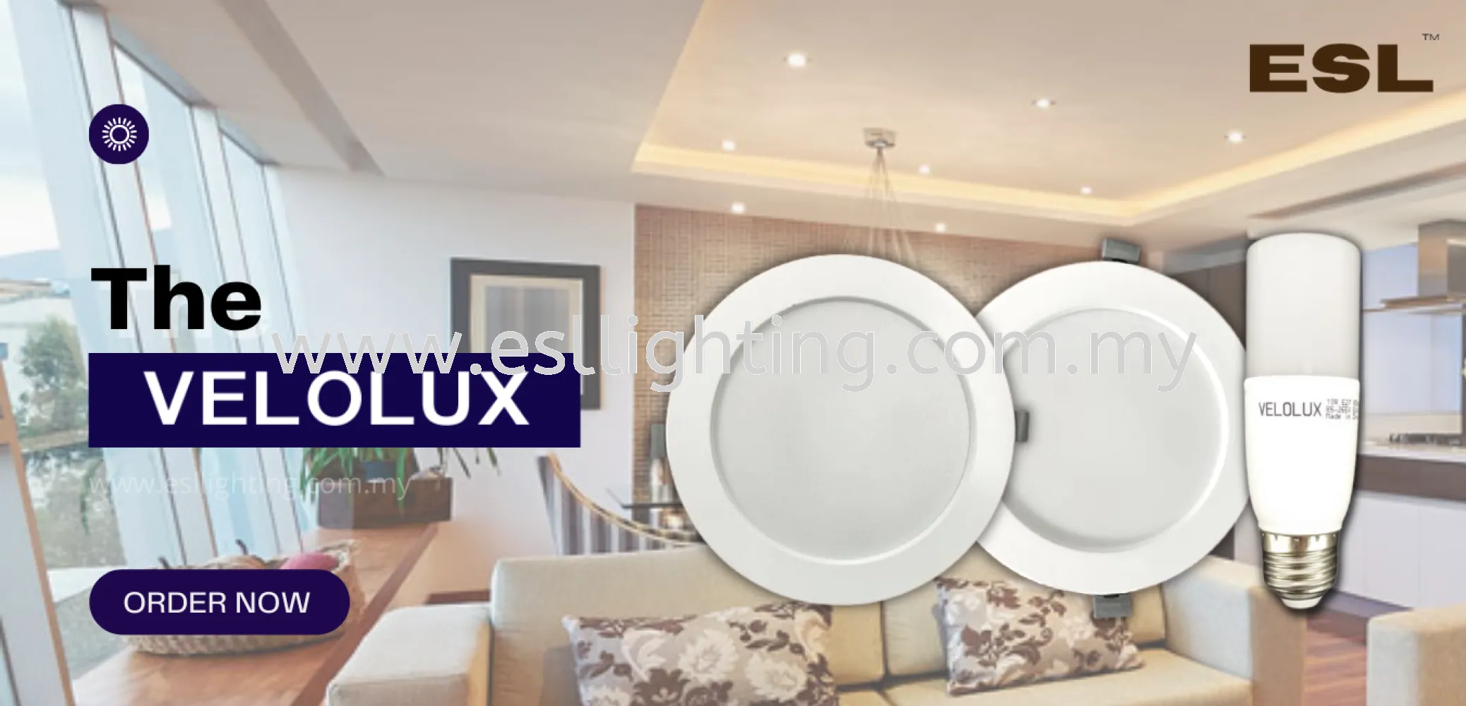 Experience THE VELOLUX for better luminous at your place