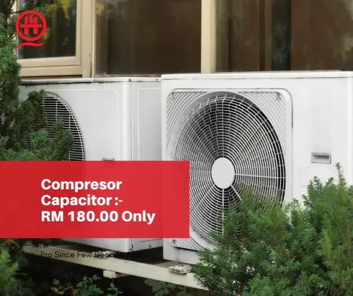 Call Now & Get Changing Aircon Compressor Capacitor For Under RM180.00