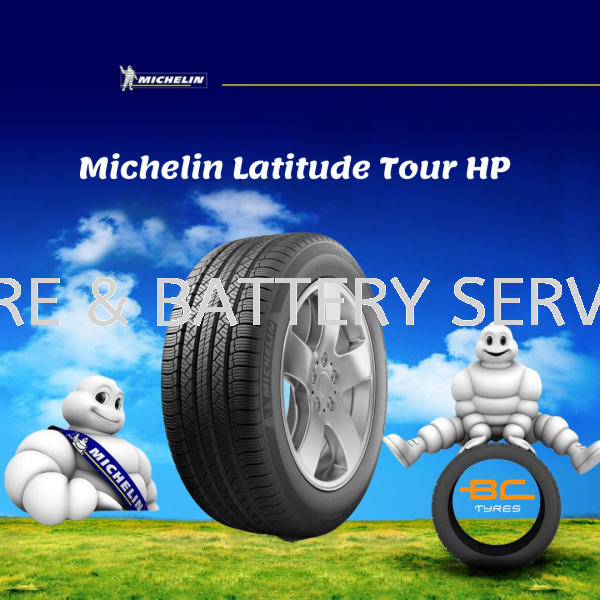 MICHELIN LATITUDE TOUR HP LATITUDE TOUR HP MICHELIN TYRE MULTI BRAND  Johor Bahru (JB), Malaysia, Senai Supplier, Suppliers, Supply, Supplies | BC Tyre & Battery Services Sdn Bhd