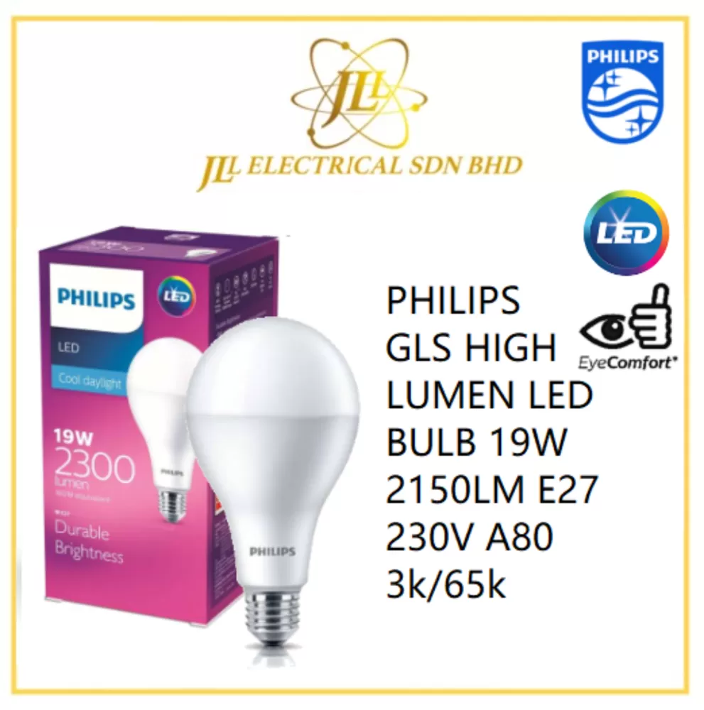 PHILIPS GLS HIGH LUMEN LED BULB 19W 2300LM E27 230V A80 3K/65K Kuala Lumpur  (KL), Selangor, Malaysia Supplier, Supply, Supplies, Distributor | JLL  Electrical Sdn Bhd