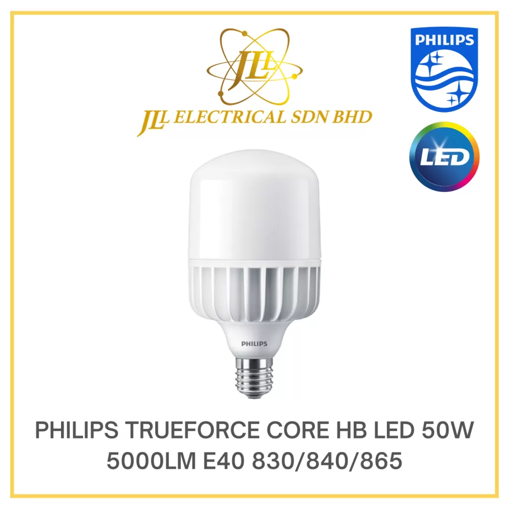 PHILIPS TRUEFORCE CORE HB LED 50W 5000LM E40 830/840/865 Kuala Lumpur (KL),  Selangor, Malaysia Supplier, Supply, Supplies, Distributor | JLL Electrical  Sdn Bhd