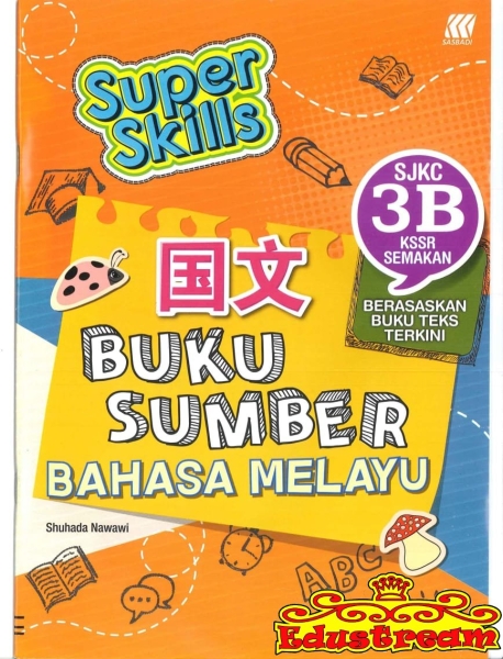 Sasbadi Super Skills Buku Sumber Bahasa Melayu 3B Sasbadi SJKC Books Johor Bahru (JB), Malaysia Supplier, Suppliers, Supply, Supplies | Edustream Sdn Bhd