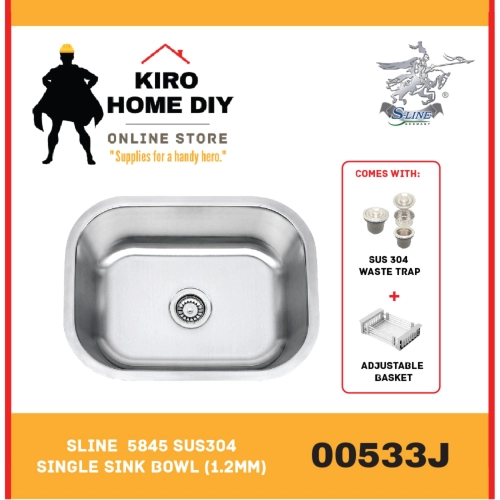 SLINE  5845 SUS304 Single Sink Bowl (1.2mm)  00533J
