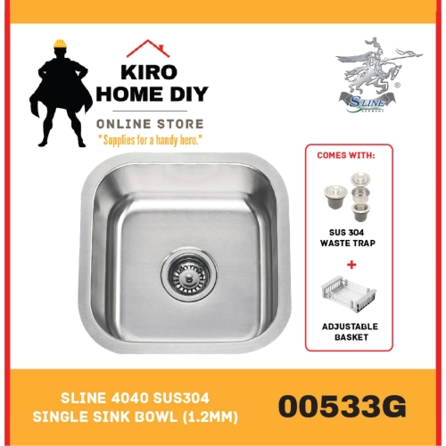 SLINE 4040 SUS304  Single Sink Bowl  (1.2mm)  00533G