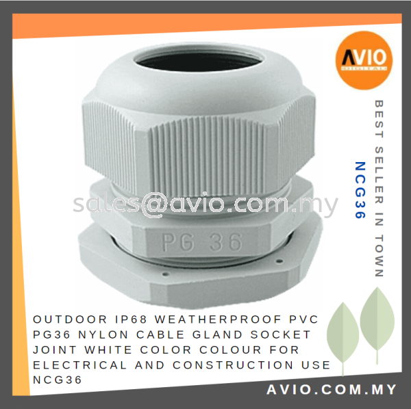 Outdoor Weatherproof PG36 PVC Nylon Cable Gland Socket Joint White Color Colour for Electrical and Construction NCG36 CABLE / POWER/ ACCESSORIES Johor Bahru (JB), Kempas, Johor Jaya Supplier, Suppliers, Supply, Supplies | Avio Digital