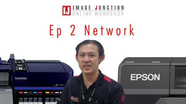 EP2 @ NETWORK  IJ ONLINE WORKSHOP CHINESE VERSION IJ ONLINE WORKSHOP Malaysia, Johor Bahru (JB), Selangor, Kuala Lumpur (KL), Penang, Terengganu, Sabah Supplier, Supply, Supplies, Dealer | Image Junction Sdn Bhd