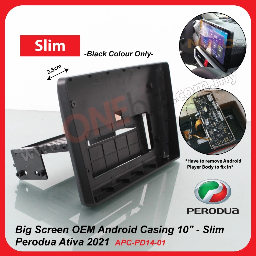 Perodua Ativa 2021 - Big Screen Android Casng 10 inch - Slim - APC-PD14-01