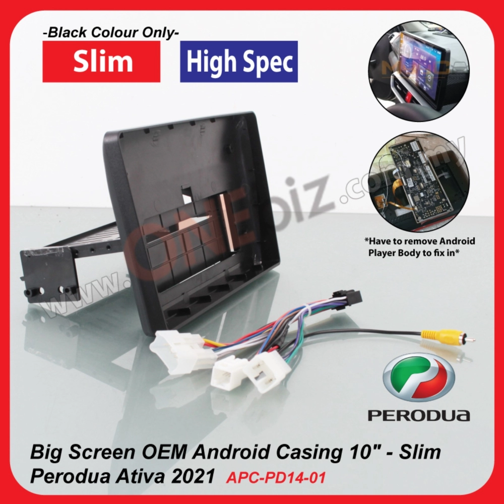 Perodua Ativa 2021 - Big Screen Android Casng 10 inch - Slim - APC-PD14-01