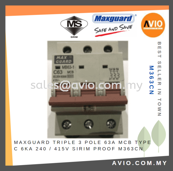 Maxguard Triple Three 3 Pole 63A MCB Type C 6kA 240V / 415V AC SIRIM Proof Sticker M363CN MAXGUARD AVIO Johor Bahru (JB), Kempas, Johor Jaya Supplier, Suppliers, Supply, Supplies | Avio Digital