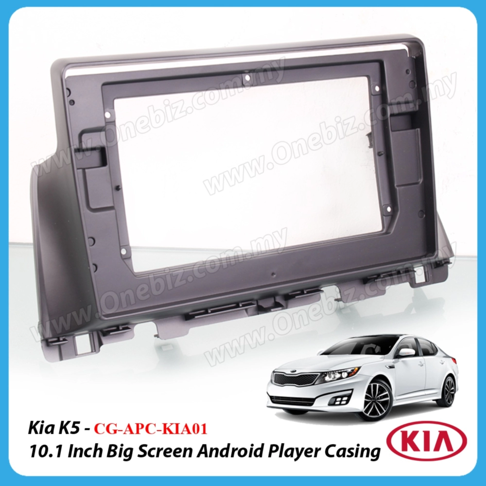 Kia Optima K5 2017 Onwards - 10.1 Inch Android Big Screen Player Casing - CG-APC-KIA01
