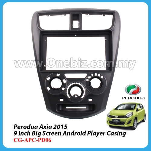 Perodua Axia - 9 Inch Android Big Screen Player Casing - CG-APC-PD06