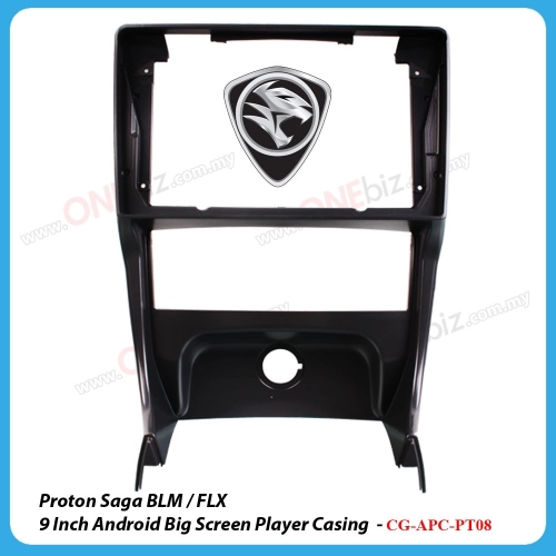 Proton Saga BLM / FLX 2008 - 2015 - 9 Inch Android Big Screen Player Casing - CG-APC-PT08