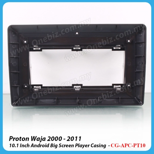 Proton Waja 2000 - 2011 10.1 Inch Android Big Screen Player Casing - CG-APC-PT10