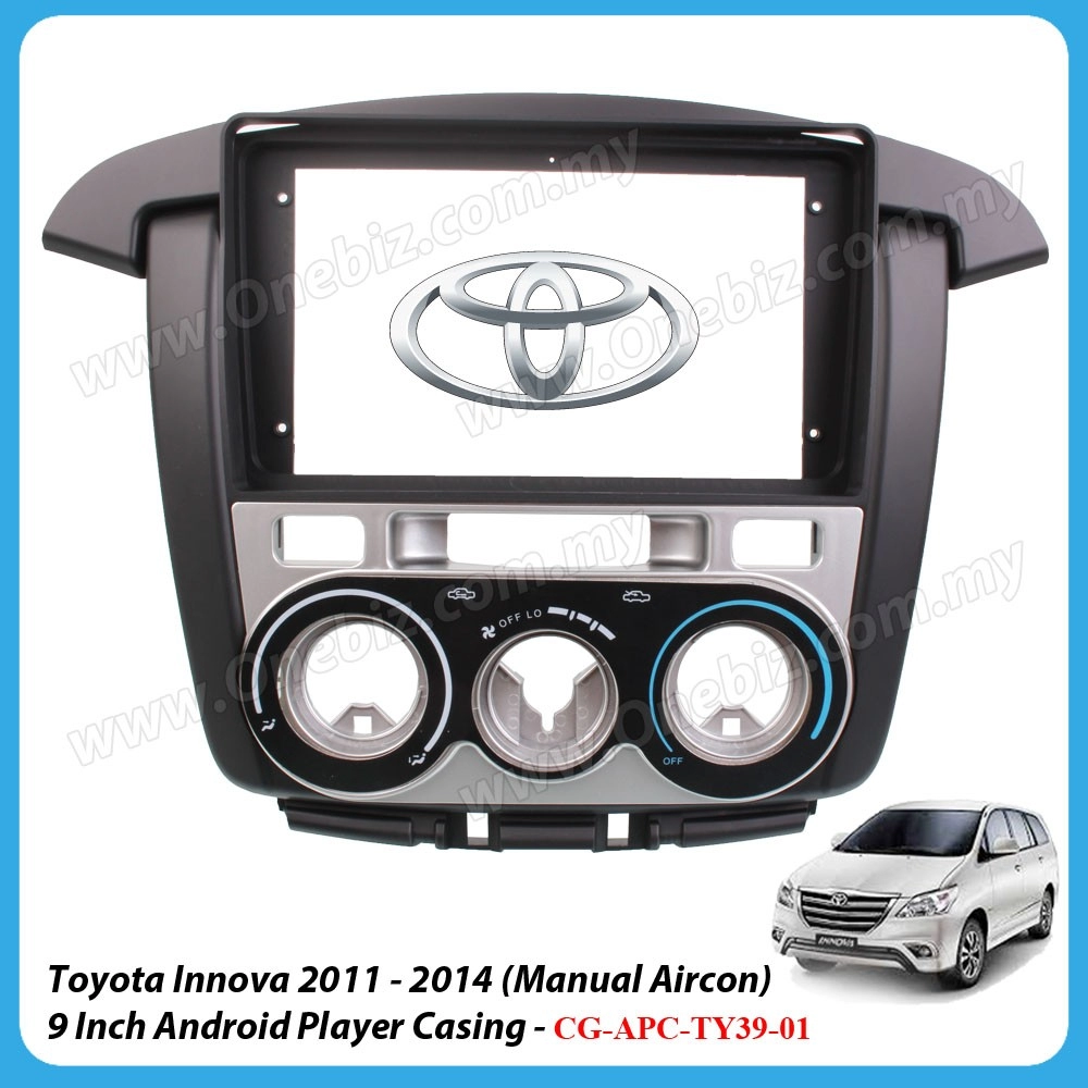 Toyota Innova 2011 - 2014 (Manual) - 9 Inch Android Big Screen Player Casing - CG-APC-TY39-01