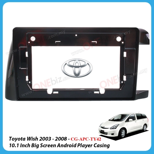 Toyota Wish 2003 - 2008 - 10.1 Inch Android Big Screen Player Casing - CG-APC-TY42