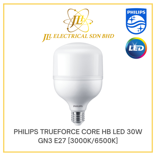 PHILIPS TRUEFORCE CORE HB LED 30W GN3 E27 [3000K/6500K] Kuala Lumpur (KL),  Selangor, Malaysia Supplier, Supply, Supplies, Distributor | JLL Electrical  Sdn Bhd