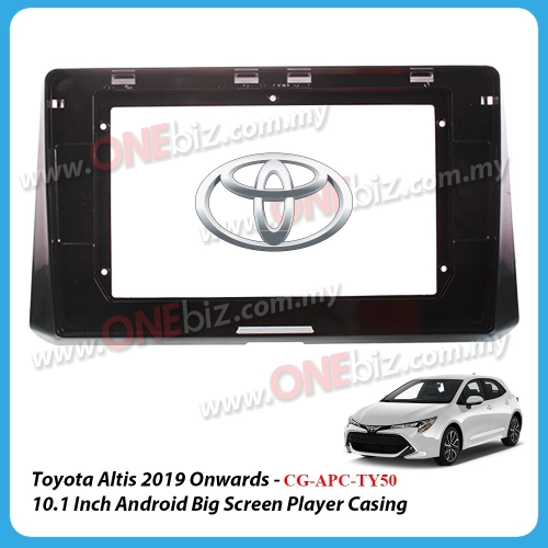 Toyota Altis 2019 - 10.1 Inch Android Big Screen Player Casing - CG-APC-TY50