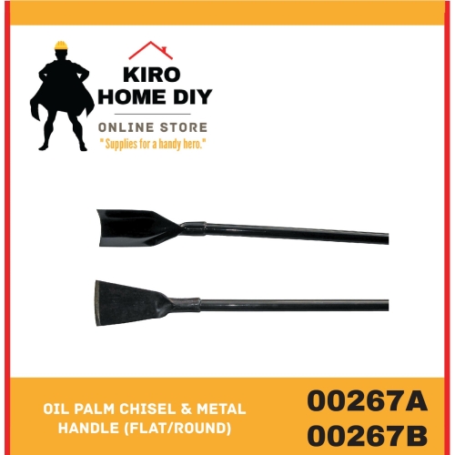 Oil Palm Chisel & Metal Handle (Flat/Round) - 00267A/ 00267B Selangor,  Malaysia, Kuala Lumpur (KL), Shah Alam Supplier, Suppliers, Supply,  Supplies | Kiro Home DIY Sdn Bhd