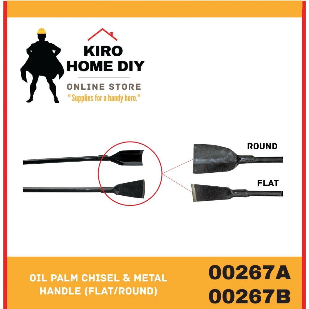 Oil Palm Chisel & Metal Handle (Flat/Round) - 00267A/ 00267B