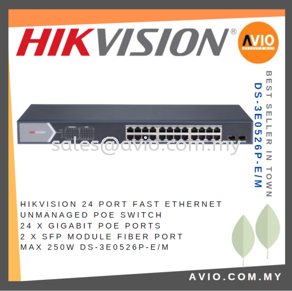 Hikvision 24 Port Ethernet Unmanaged POE Switch 24x Gigabit POE 2x SFP Module 250w DS-3E0526P-E/M SWITCH HIKVISION Johor Bahru (JB), Kempas, Johor Jaya Supplier, Suppliers, Supply, Supplies | Avio Digital