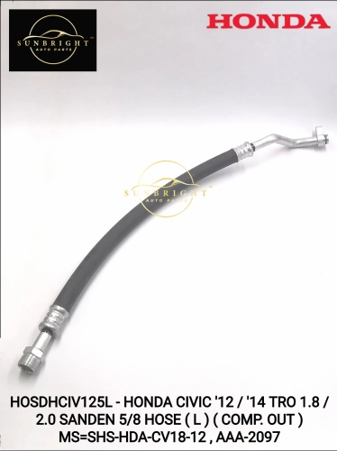 HOSDHCIV125L - HONDA CIVIC '12 / '14 TRO 1.8 / 2.0 SANDEN 5/8 HOSE ( L ) ( COMP. OUT ) MS=SHS-HDA-CV