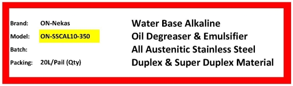 Water Based Alkaline (ON-SSCAL10-350) Stainless Steel Oil Degreaser  Cleaning Chemical Selangor, Malaysia, Kuala Lumpur (KL), Pahang Supplier, Distributor, Supply, Supplies | ONNEKAS (M) SDN BHD