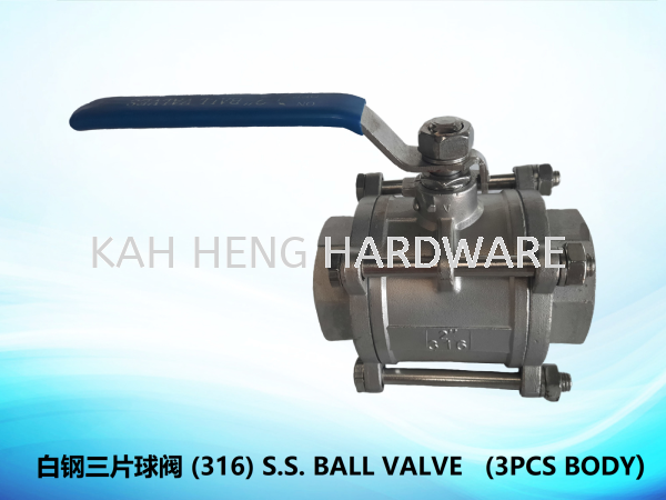 ׸Ƭ (316) S.S. BALL VALVE   (3PCS BODY) BALL VALVE Selangor, Malaysia, Kuala Lumpur (KL), Klang Supplier, Suppliers, Supply, Supplies | Kah Heng Hardware Sdn Bhd