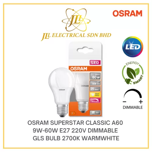 OSRAM SUPERSTAR CLASSIC 9W-60W E27 806LM 25000HRS LED DIMMABLE GLS BULB 2700K WARMWHITE Kuala Lumpur (KL), Selangor, Supplier, Supply, Supplies, Distributor | JLL Electrical Bhd