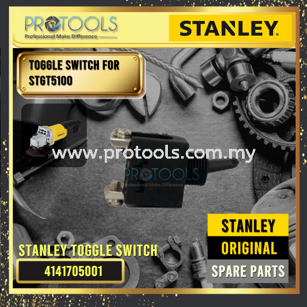 STANLEY STGT5100 SWITCH FOR STGT5100 STANLEY SPARE PARTS  Johor Bahru (JB), Malaysia, Senai Supplier, Suppliers, Supply, Supplies | Protools Hardware Sdn Bhd