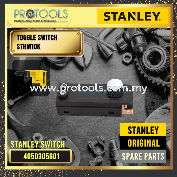 STANLEY 4050305601 TOGGLE SWITCH FOR STHM10K STANLEY SPARE PARTS  Johor Bahru (JB), Malaysia, Senai Supplier, Suppliers, Supply, Supplies | Protools Hardware Sdn Bhd