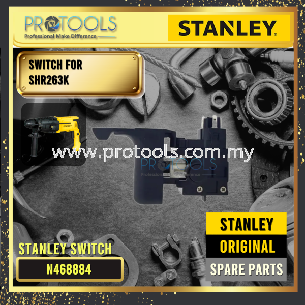 STANLEY N468884 SWITCH FOR SHR263, SHR263K STANLEY SPARE PARTS  Johor Bahru (JB), Malaysia, Senai Supplier, Suppliers, Supply, Supplies | Protools Hardware Sdn Bhd