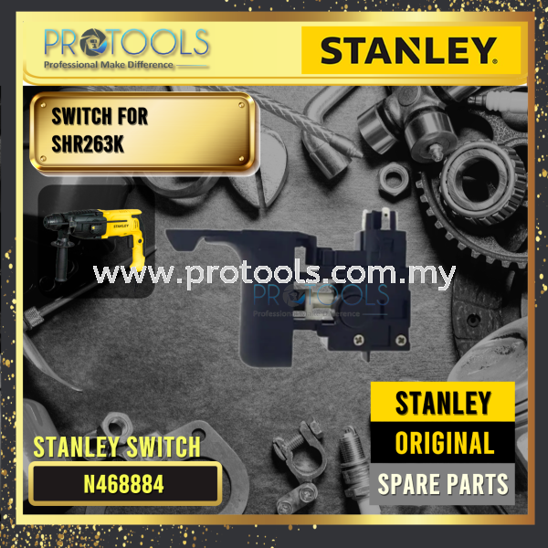 STANLEY N468884 SWITCH FOR SHR263, SHR263K STANLEY SPARE PARTS Johor Bahru (JB), Malaysia, Senai Supplier, Suppliers, Supply, Supplies | Protools Hardware Sdn Bhd