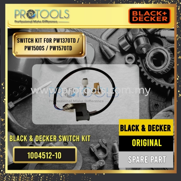 BLACK & DECKER 1004512-10 SWITCH KIT FOR PW1370TD, PW1500S BLACK & DECKER SPARE PARTS  Johor Bahru (JB), Malaysia, Senai Supplier, Suppliers, Supply, Supplies | Protools Hardware Sdn Bhd