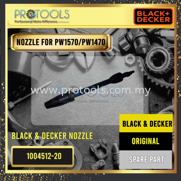 BLACK & DECKER 1004512-20 NOZZLE FOR PW1570, PW1470 BLACK & DECKER SPARE PARTS  Johor Bahru (JB), Malaysia, Senai Supplier, Suppliers, Supply, Supplies | Protools Hardware Sdn Bhd