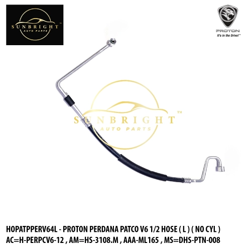 HOPATPPERV64L - PROTON PERDANA PATCO V6 1/2 HOSE ( L ) ( NO CYL ) AC=H-PERPCV6-12 , AM=HS-3108.M