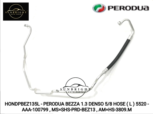 HONDPBEZ135L - PERODUA BEZZA 1.3 DENSO 5/8 HOSE ( L ) 5520 - AAA-100799 , MS=SHS-PRD-BEZ13 , AM=HS-3