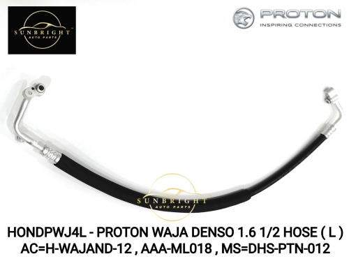 HONDPWJ4L - PROTON WAJA DENSO 1.6 1/2 HOSE ( L ) AC=H-WAJAND-12 , AAA-ML018 , MS=DHS-PTN-012