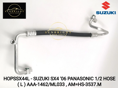 HOPSSX44L - SUZUKI SX4 '06 PANASONIC 1/2 HOSE ( L ) AAA-1462/ML033 , AM=HS-3537.M