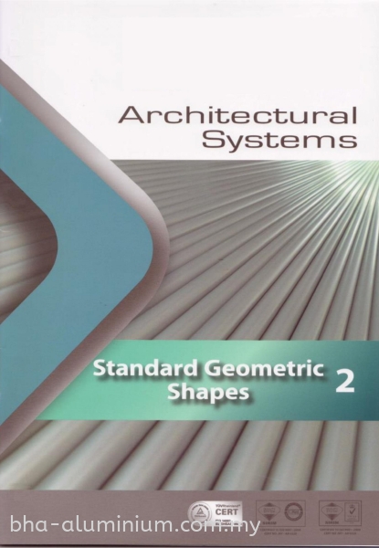  STANDARD GEOMETRIC SHAPES ARCHITECTURAL SYSTEMS Johor Bahru (JB), Malaysia, Senai Supplier, Suppliers, Supply, Supplies | BHA Aluminium & Glass Sdn Bhd