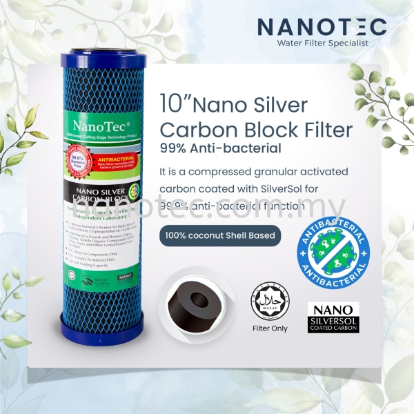 NanoTec 10" Silver Carbon Block Filter Cartridge - 99.9% Anti-bacterial NanoTec Filter Filter Replacement / Filter Cartridge Selangor, Malaysia, Kuala Lumpur (KL), Puchong Supplier, Suppliers, Supply, Supplies | Nano Alkaline Specialist