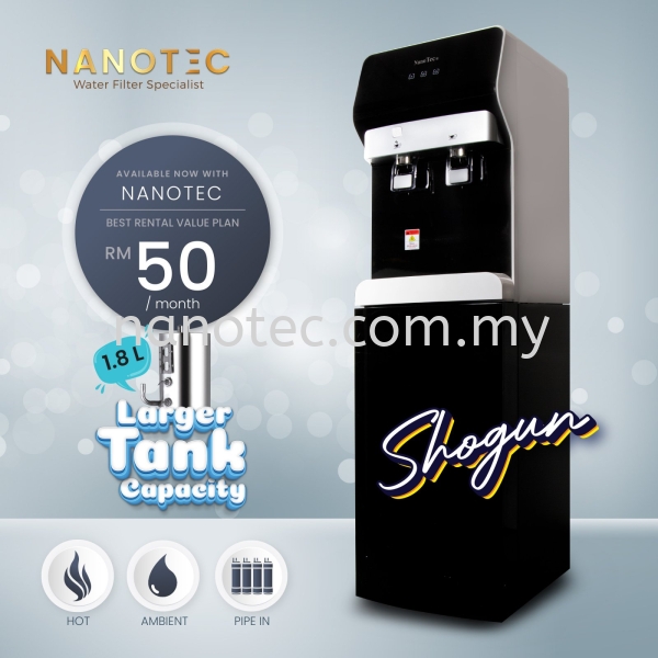 NanoTec Water Dispenser SHOGUN Rental of Water Dispenser Selangor, Malaysia, Kuala Lumpur (KL), Puchong Supplier, Suppliers, Supply, Supplies | Nano Alkaline Specialist