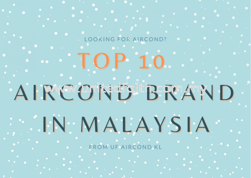 TOP 10 AIRCOND BRANDS IN MALAYSIA