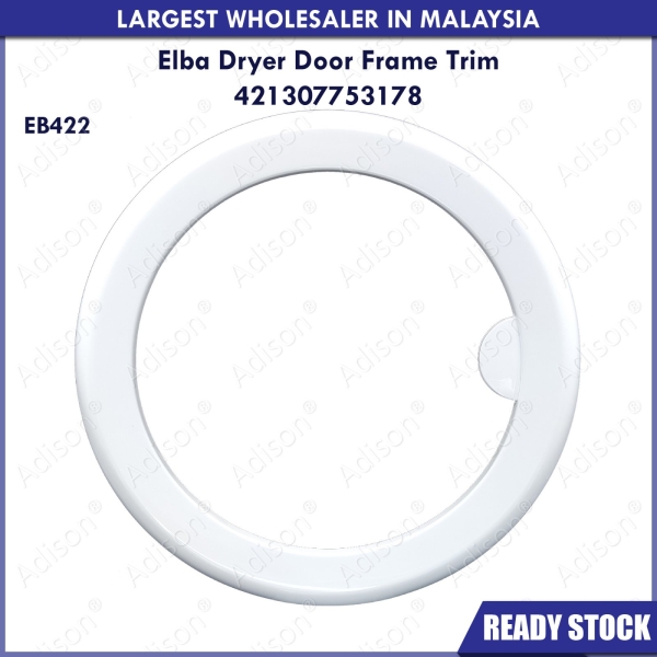 Code: 421307753178 Elba 422 Dryer Door Frame Tumble Dryer Parts Melaka, Malaysia Supplier, Wholesaler, Supply, Supplies | Adison Component Sdn Bhd