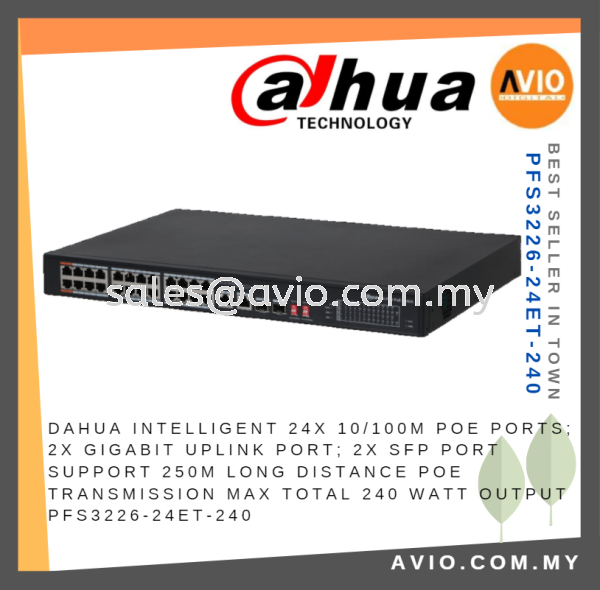 DAHUA 24 POE Switch 24x POE + 2x Gigabit Uplink 2x SFP 250 Meter POE Transmission Max Total 240W Output PFS3226-24ET-240 SWITCH DAHUA Johor Bahru (JB), Kempas, Johor Jaya Supplier, Suppliers, Supply, Supplies | Avio Digital