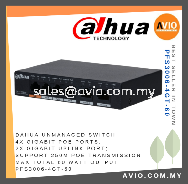 DAHUA Unmanaged 4 POE Switch Switches 4x Gigabit POE 2x Gigabit Uplink 250m POE Transmission Max 60 Watt PFS3006-4GT-60 SWITCH DAHUA Johor Bahru (JB), Kempas, Johor Jaya Supplier, Suppliers, Supply, Supplies | Avio Digital