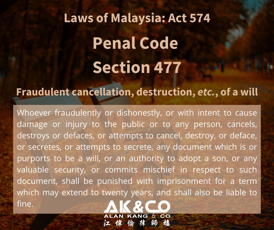 Penal Code Section 477: Fraudulent cancellation, destruction, etc., of a will