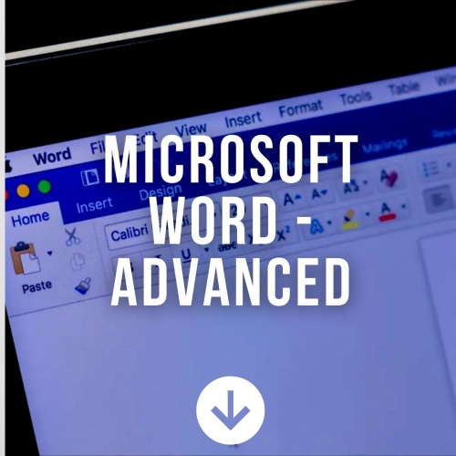 MICROSOFT WORD – ADVANCED