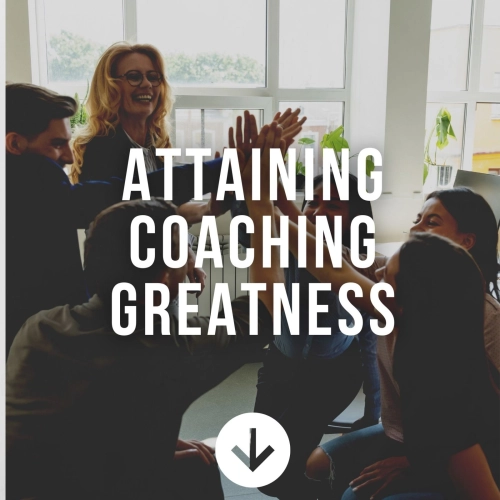 Attaining Coaching Greatness