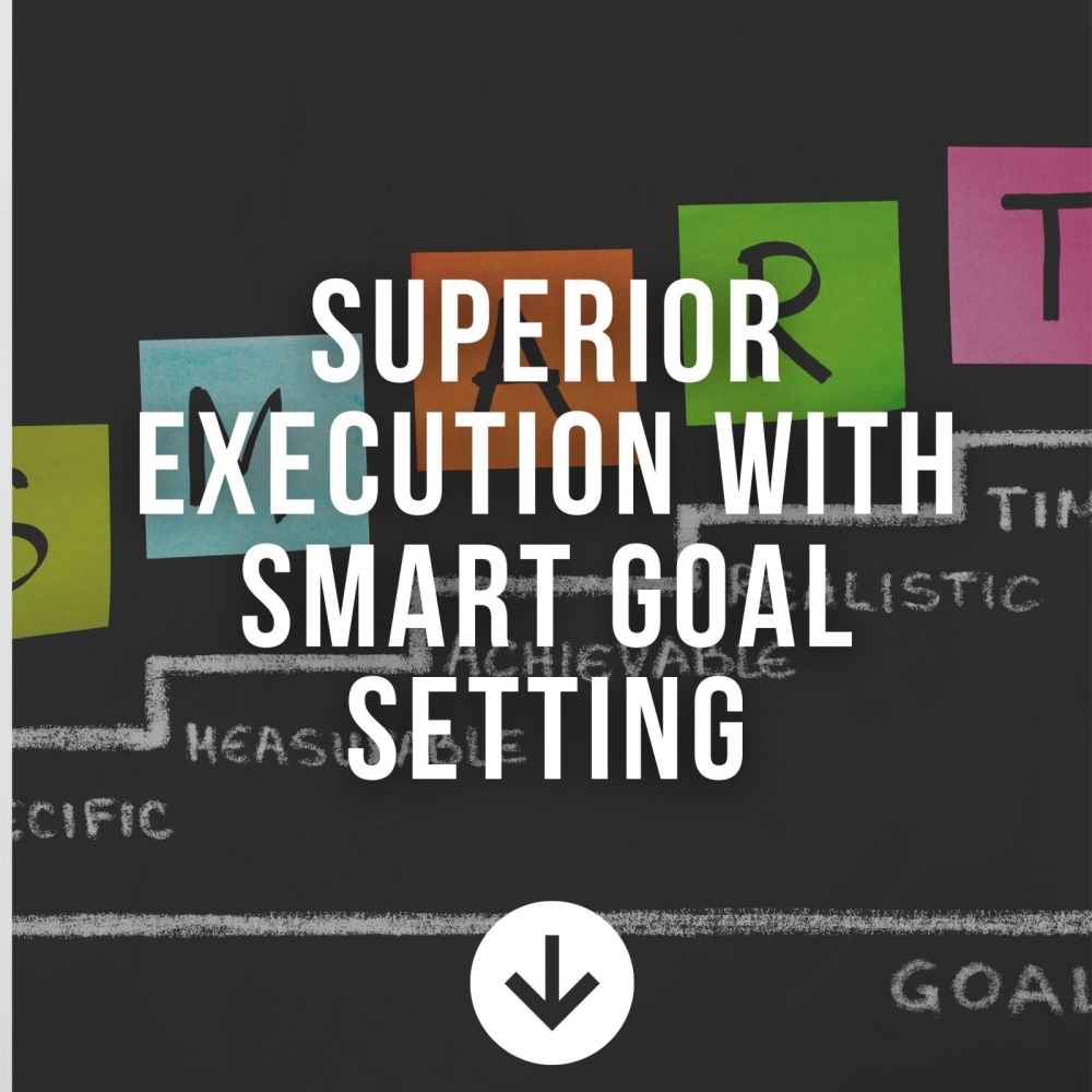 Superior Execution With Smart Goal Setting People Skills Leadership And ...