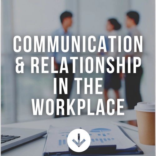 Communication & Relationship in The Workplace